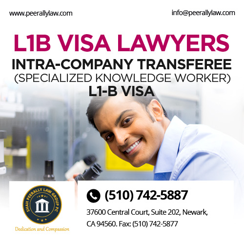 L1B Visa Lawyers - Specialized Knowledge Worker (Intracompany Transferee)